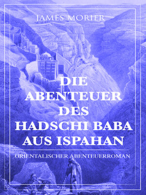 cover image of Die Abenteuer des Hadschi Baba aus Ispahan